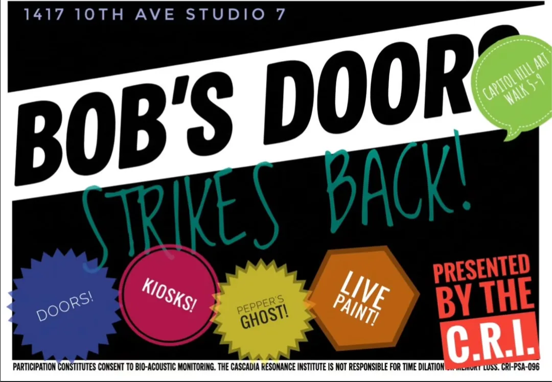 Bob's Doors Strikes Back poster: doors, kiosks, Pepper's ghost and live paint at Sandbox, Capitol Hill Art Walk, presented by the C.R.I.
